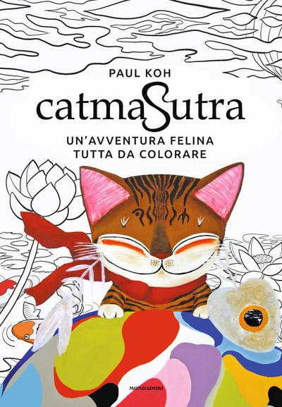 Catmasutra. Un’avventura felina tutta da colorare