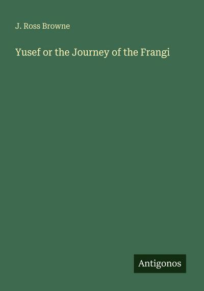 Yusef or the Journey of the Frangi
