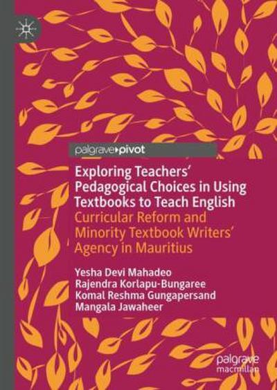 Exploring Teachers’ Pedagogical Choices in Using Textbooks to Teach English