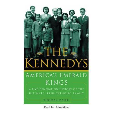 The Kennedys: America’s Emerald Kings
