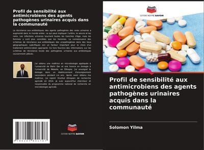 Profil de sensibilité aux antimicrobiens des agents pathogènes urinaires acquis dans la communauté