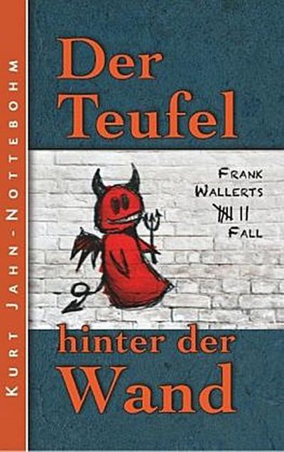 Der Teufel hinter der Wand