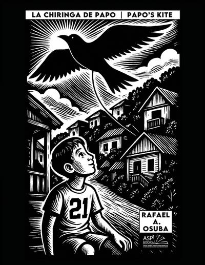 La Chiringa de Papo | Papo’s Kite - Spanish |English