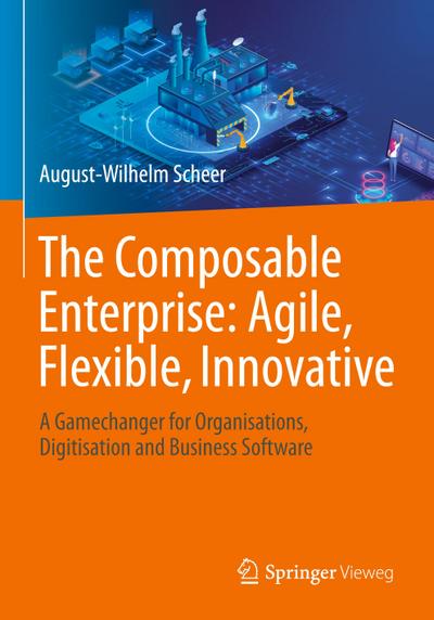 The Composable Enterprise: Agile, Flexible, Innovative