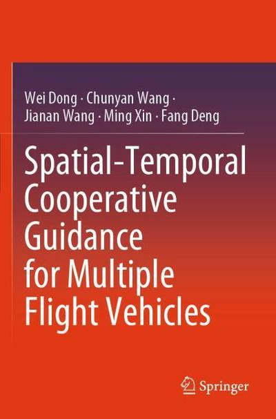 Spatial-Temporal Cooperative Guidance for Multiple Flight Vehicles