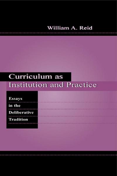 Curriculum as Institution and Practice