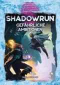 Shadowrun - Gefährliche Ambitionen