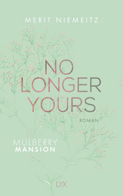 No Longer Yours - Mulberry Mansion