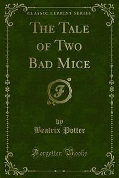 The Tale of Two Bad Mice (eBook, PDF) - Beatrix Potter