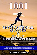 1001 Motivational Quotes & Daily Affirmations