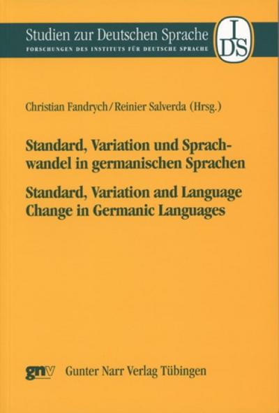 Standard, Variation und Sprachwandel in germanischen Sprachen/Standard, Variation and Language Change in Germanic Languages