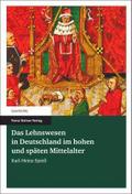 Das Lehnswesen in Deutschland im hohen und späten 