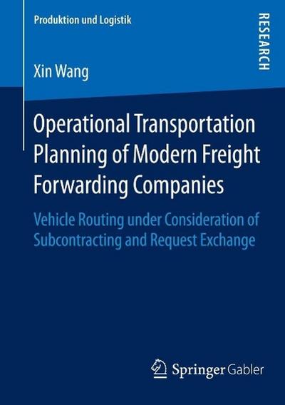 Operational Transportation Planning of Modern Freight Forwarding Companies
