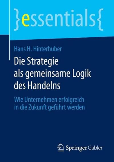 Die Strategie als gemeinsame Logik des Handelns