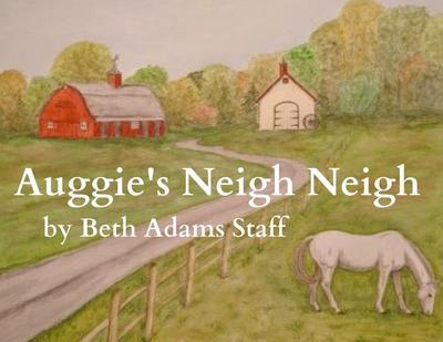 Auggie’s Neigh Neigh