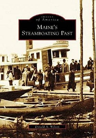 Maine’s Steamboating Past