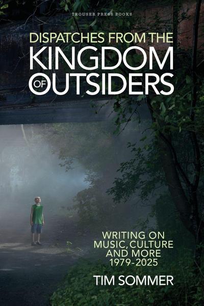 Dispatches From the Kingdom of Outsiders
