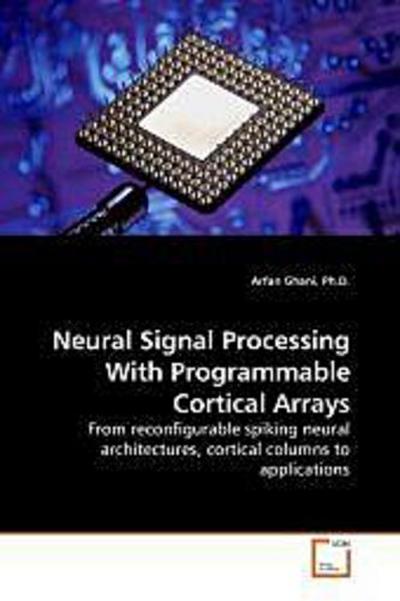 Neural Signal Processing With Programmable Cortical Arrays