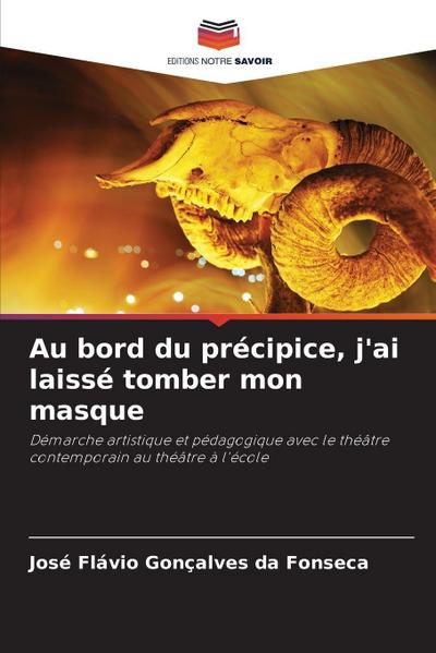 Au bord du précipice, j’ai laissé tomber mon masque