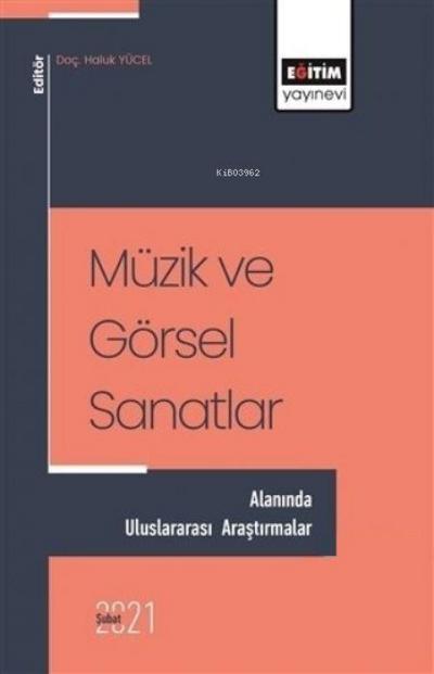Müzik ve Görsel Sanatlar Alaninda Uluslararasi Arastirmalar