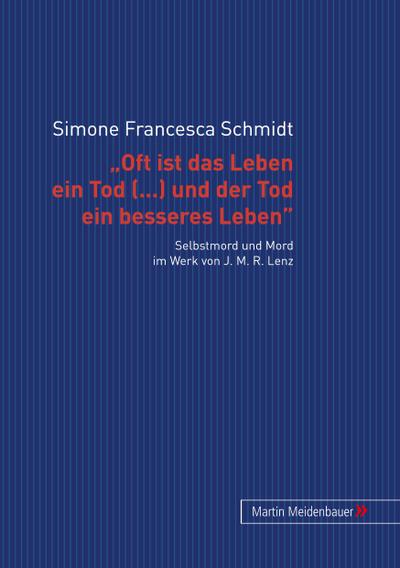 ’Oft ist das Leben ein Tod [...] und der Tod ein besseres Leben’