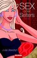 Sex oder Selters.