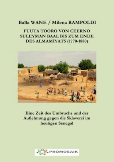 FUUTA TOORO VON CEERNO SULEYMAN BAAL BIS ZUM ENDE DES ALMAMIYATS (1770-1880)