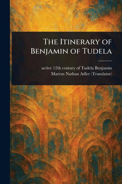 The Itinerary of Benjamin of Tudela
