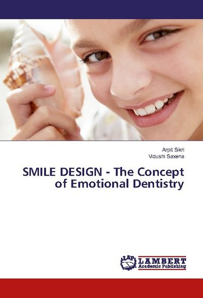 SMILE DESIGN - The Concept of Emotional Dentistry