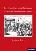 D. Bernhard Rogge - Das Evangelium in der Verfolgung, 4 Teile