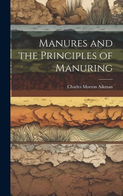 Manures and the Principles of Manuring
