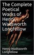 The Complete Poetical Works of Henry Wadsworth Longfellow