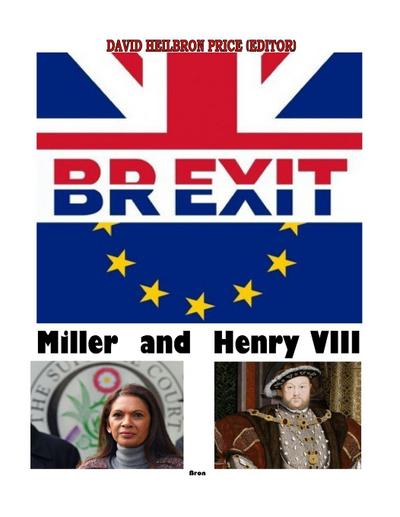 BREXIT, MILLER & HENRY VIII