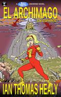 El Archimago (Libro 2 de 14 del universo Just Cause)