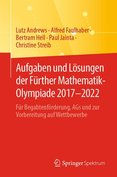 Aufgaben und Lösungen der Fürther Mathematik-Olympiade 2017¿2022