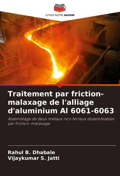Traitement par friction-malaxage de l’alliage d’aluminium Al 6061-6063