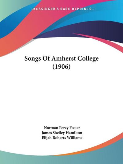 Songs Of Amherst College (1906)