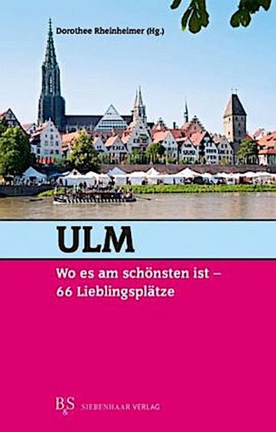 Ulm, wo es am schönsten ist