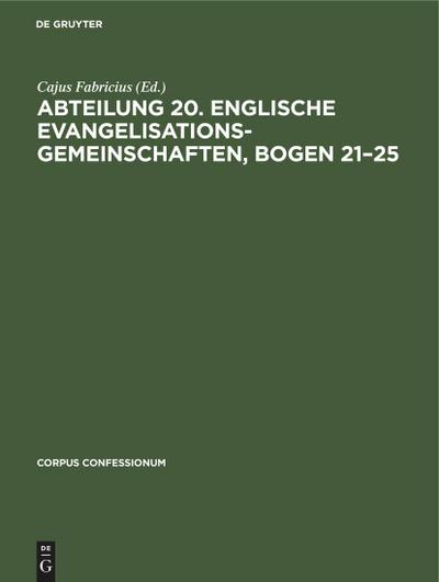 Abteilung 20. Englische Evangelisationsgemeinschaften, Bogen 21-25