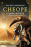 Cheope. L’immortale