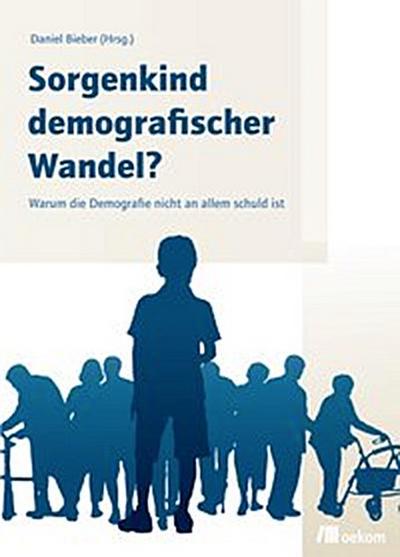 Sorgenkind demografischer Wandel?