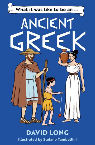 What It Was Like to Be an Ancient Greek