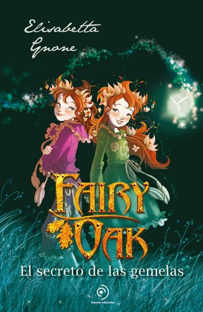 Fairy Oak 1. El Secreto de Las Gemelas. (Ed. Aniversario)