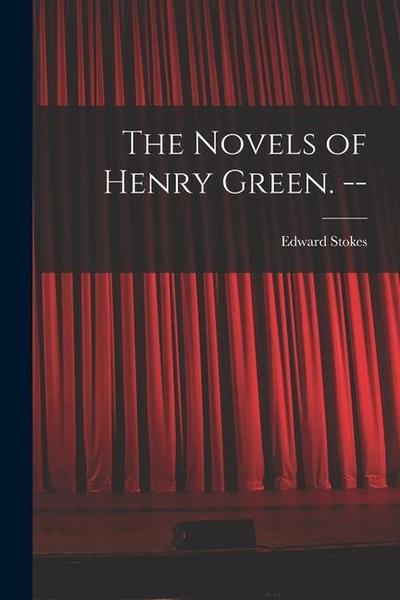 The Novels of Henry Green.