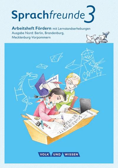 Sprachfreunde - Ausgabe Nord - Neubearbeitung 2015: 3. Schuljahr - Inklusion: Arbeitsheft Fördern