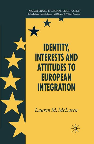 Identity, Interests and Attitudes to European Integration