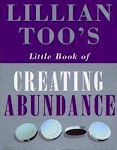 Lillian Too’s Little Book Of Abundance