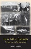 Tuar Mhic Éadaigh: Stair agus Seanchas