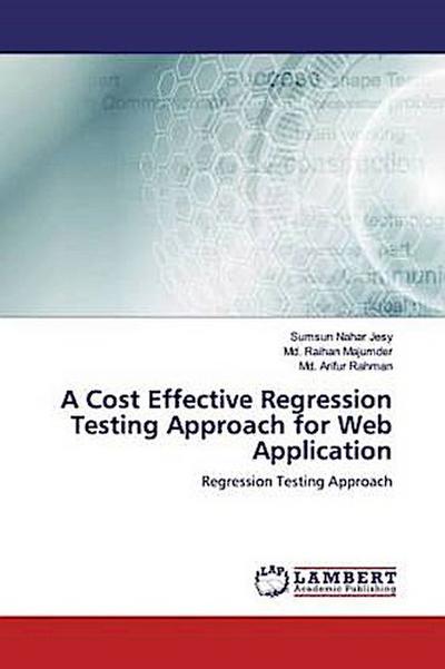 A Cost Effective Regression Testing Approach for Web Application