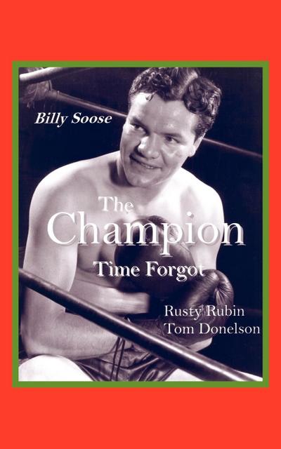 Billy Soose - The Champion Time Forgot